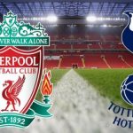 Live Streaming Liverpool vs Tottenham Hotspurs